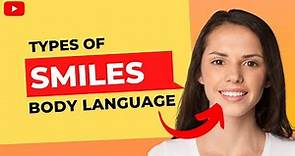 Types of Smiles in Body Language | Facial Expressions