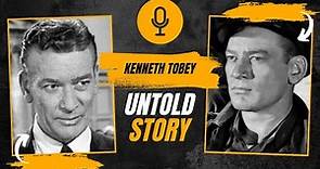 The Untold Story And Truth of Kenneth Tobey, A Forgotten Hollywood Legend, One Minute History