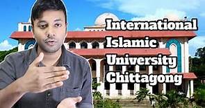 International Islamic University Chittagong | আন্তর্জাতিক ইসলামী বিশ্ববিদ্যালয় চট্টগ্রাম