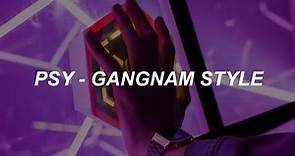 PSY - 'GANGNAM STYLE' Easy Lyrics