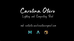 Carolina Otero - Lighting and Comp -Demo Reel 2023