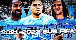 L'EFFECTIF 2021-2022 DE L'OM SUR FIFA !