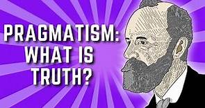 The Pragmatist Theory of Truth | William James Pragmatism Lecture 6