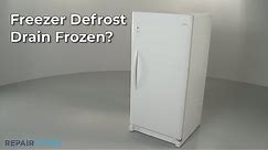 Freezer Defrost Drain Is Frozen — Freezer Troubleshooting