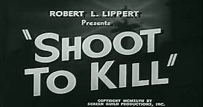 Shoot to Kill (1947) Crime noir full movie