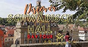 Discover Schwäbisch Hall