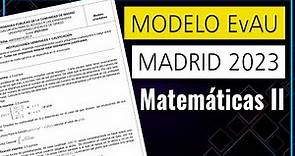 📘 Examen MODELO Selectividad EvAU ▶ Madrid 2023 ▶ Matemáticas II