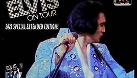 ELVIS ON TOUR - 2021 SPECIAL [4K ULTRA HD®] EXTENDED EDITION! OFFICIAL TRAILER