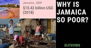 WHY IS JAMAICA SO POOR? (Jamaican Economy)