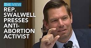 Rep. Eric Swalwell Presses Anti-Abortion Activist | The View