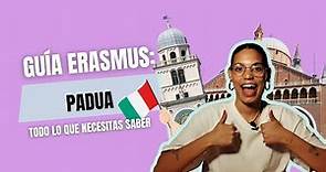 ERASMUS en PADUA: Guía para estudiantes 🇮🇹