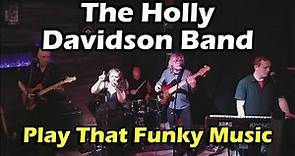 The Holly Davidson Band - Play That Funky Music