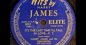 It's The Last Time I'll Fall In Love - Harry James & Dick Haymes, 1940