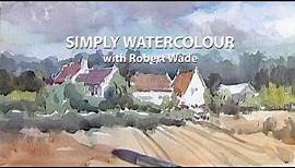 Simply Watercolour with Robert Wade
