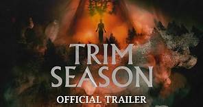 'TRIM SEASON' (2024) - official trailer | UNRATED