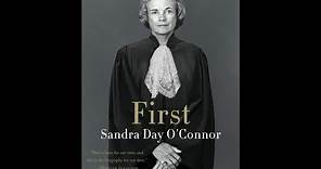 First: Sandra Day O’Connor, An American Life