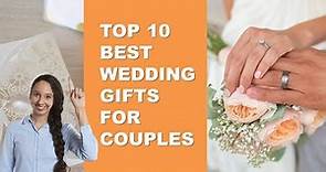 Top 10 Best [WEDDING] Gifts For Couples