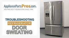 Refrigerator Sweating Outside? - Top 7 Reasons & Fixes - Kenmore, Whirlpool, Frigidaire, GE, & More