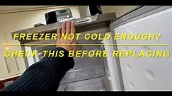 Freezer Not Cold Enough? Do this before throwing out and replacing