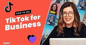 How to Use TikTok for Business in 2022