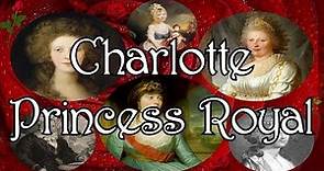 Charlotte Princess Royal, Queen of Württemberg narrated