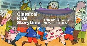 YourClassical Storytime: The Emperor's New Clothes