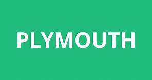 How To Pronounce Plymouth - Pronunciation Academy