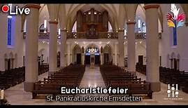 LIVE - Eucharistiefeier - St. Pankratius