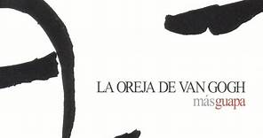 Más Guapa - La Oreja de Van Gogh (Álbum Completo)