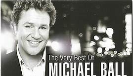 Michael Ball - the Very Best Of Michael Ball. Past & Present