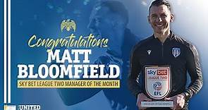Interview | Matt Bloomfield On Being Named League Two Manager Of The Month