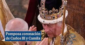 La emocionante coronación de Carlos III y Camila: "¡Dios salve al Rey!"