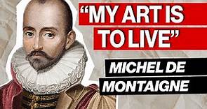 How Michel de Montaigne Overcame the Fear of Death