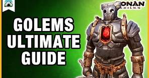 Ultimate GOLEM Guide: All You Need to Know about Golems | Conan Exiles