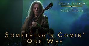 Frank Marino - Live at the Agora Theatre - Something's Comin' Our Way