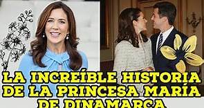 LA INCREÍBLE HISTORIA de la princesa María de Dinamarca