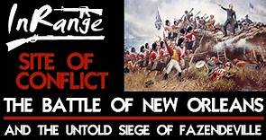 Sites of Conflict: The Battle of New Orleans and the untold Siege of Fazendeville