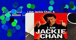 About For Books  I Am Jackie Chan: My Life in Action  Review