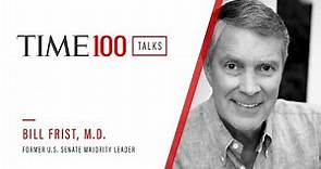Senator Bill Frist | TIME100 Talks