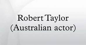 Robert Taylor (Australian actor)