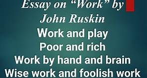 Essay 'Work' By John Ruskin