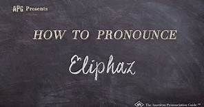 How to Pronounce Eliphaz (Real Life Examples!)