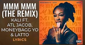 Kali, ATL Jacob, Moneybagg Yo, Latto - MMM MMM (The Remix) (LYRICS)