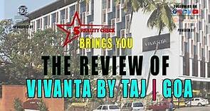 Hotel Review: Vivanta By Taj, Panaji, Goa, India | Miramar Beach | Hotel Tour | 5 Star Reality Check