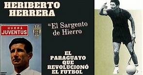 Heriberto Herrera "El sargento de hierro"