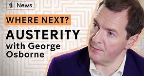 George Osborne interview: Where next for austerity?