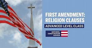 First Amendment: Religion (Advanced Level)
