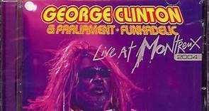 George Clinton & Parliament / Funkadelic - Live At Montreux 2004