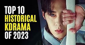 Top 10 Historical Korean Dramas You Must Watch! 2023