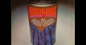 CHICKEN SHACK ‎– Forty Blue Fingers, Freshly Packed And Ready To Serve (Full Album}